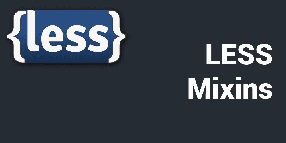 LESS Mixins Teaser