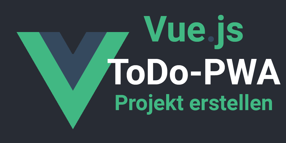 Vue.js – ein Projekt erstellen