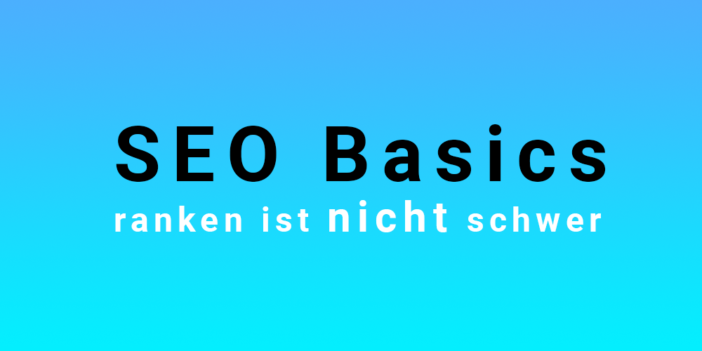 Meine SEO Wissen kurz erläutert